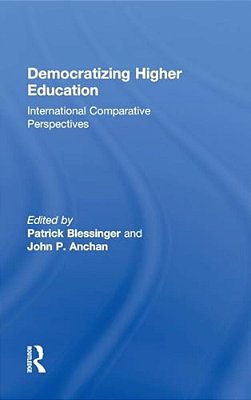 Democratizing Higher Education: International Comparative Perspectives-..