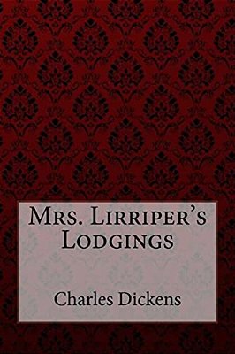 Mrs. Lirriper's Lodgings Charles Dickens-..
