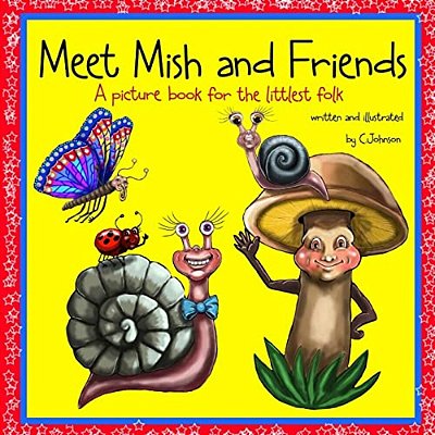 Meet Mish And Friends: A Picture Book For The Little Folk-..