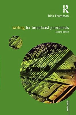 Writing For Broadcast Journalists-..