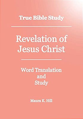 True Bible Study - Revelation Of Jesus Christ-..