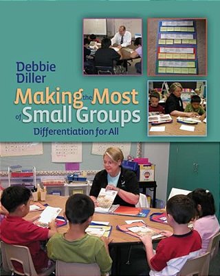 Making The Most Of Small Groups: Differentiation For All-..
