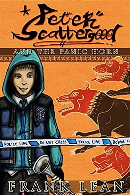 Peter Scattergood And The Panic Horn: A Haunted High School Story-..