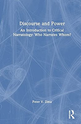 Discourse And Power: An Introduction To Critical Narratology: Who Narrates Whom?-..