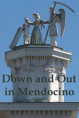 Down And Out In Mendocino-..