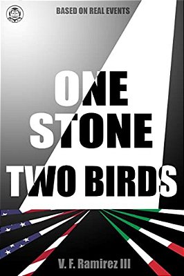 One Stone Two Birds: Based On Real Events-..
