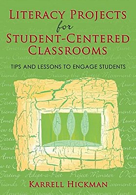Literacy Projects For Student-Centered Classrooms: Tips And Lessons To Engage Students-..