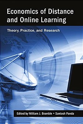 Economics Of Distance And Online Learning: Theory, Practice And Research-..
