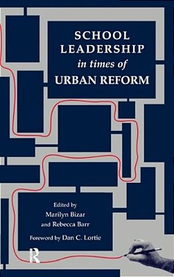 School Leadership In Times Of Urban Reform-..