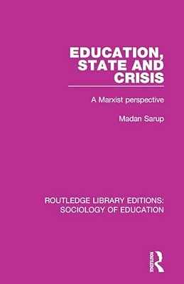 Education State And Crisis: A Marxist Perspective-..