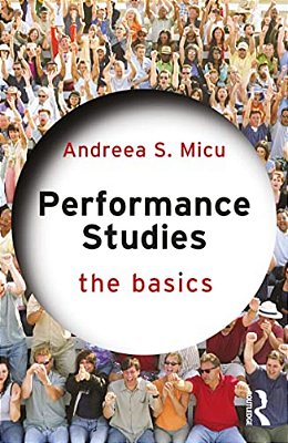 Performance Studies: The Basics-..