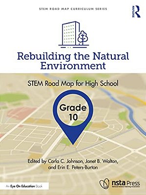 Rebuilding The Natural Environment, Grade 10: Stem Road Map For High School-..