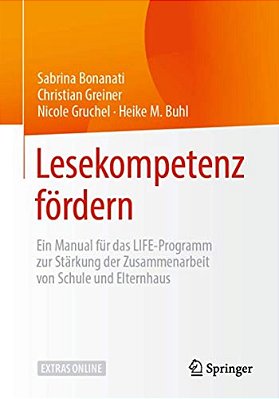 Lesekompetenz Fördern: Ein Manual Für Das Life-Programm Zur Stärkung Der Zusammenarbeit Von Schule Und Elternhaus-..
