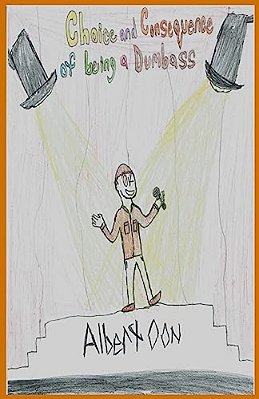 Choice And Consequence Of Being A Dumbass-..