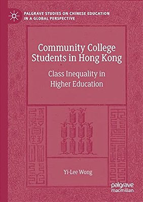 Community College Students In Hong Kong: Class Inequality In Higher Education-..