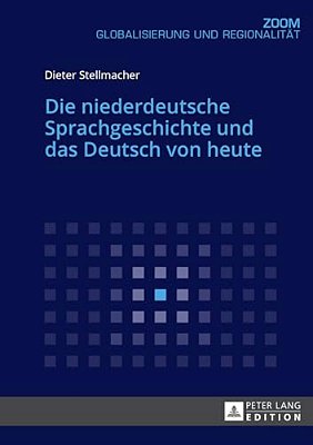 Die Niederdeutsche Sprachgeschichte Und Das Deutsch Von Heute-..