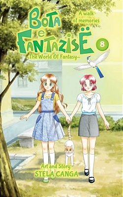Bota E Fantazise (The World Of Fantasy): Chapter 08 - A Walk Of Memories-..