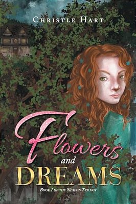 Flowers And Dreams: Book 1 Of The Némain Trilogy-..