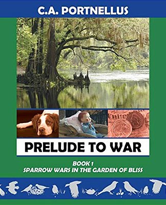 Prelude To War: Book One: Sparrow Wars In The Garden Of Bliss-..