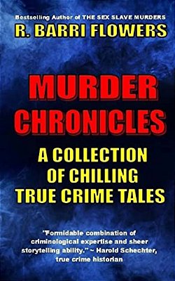 Murder Chronicles: A Collection Of Chilling True Crime Tales-..
