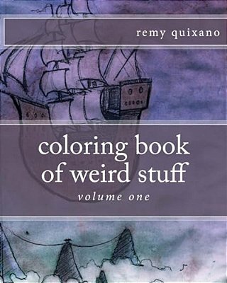 Coloring Book Of Weird Stuff-..
