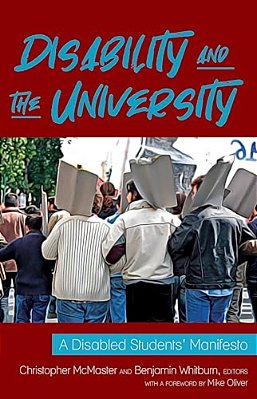 Disability And The University: A Disabled Students' Manifesto-..