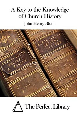 A Key To The Knowledge Of Church History-..