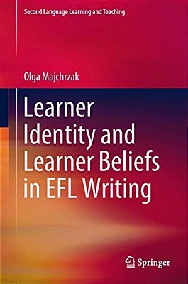 Learner Identity And Learner Beliefs In Efl Writing-..
