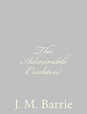 The Admirable Crichton-..