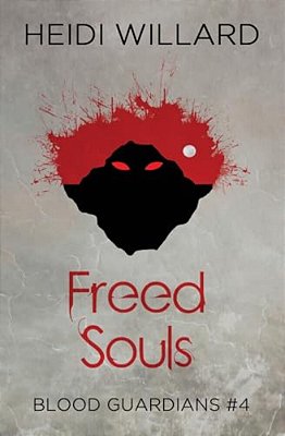 Freed Souls (Blood Guardians #4)-..