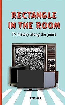 Rectangle In The Room: Tv History Along The Years-..