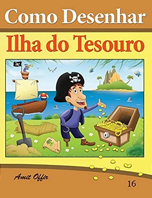 Como Desenhar: Ilha Do Tesouro: Livros Infantis-..
