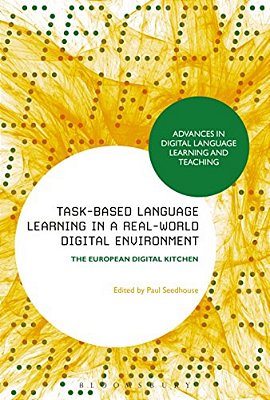 Task-Based Language Learning In A Real-World Digital Environment: The European Digital Kitchen-..