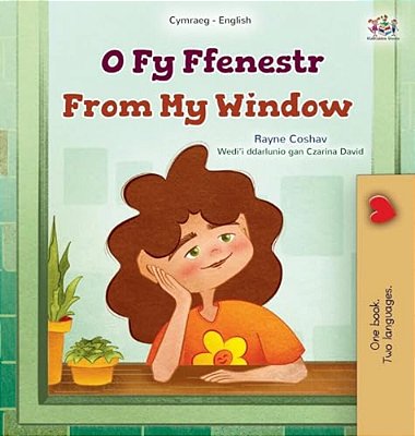 From My Window (Welsh English Bilingual Kids Book)-..