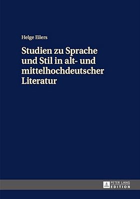 Studien Zu Sprache Und Stil In Alt- Und Mittelhochdeutscher Literatur-..