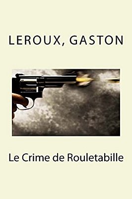 Le Crime De Rouletabille-..