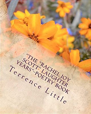 "The "Rachel Joy Scott" Laughter Years"--poetry Book: "Columbine's "Valentine"-..