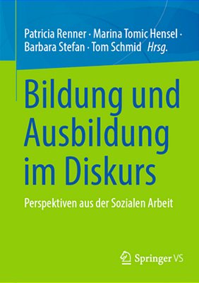 Bildung Und Ausbildung Im Diskurs: Perspektiven Aus Der Sozialen Arbeit-..