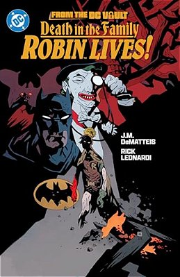 From The DC Vault: Death In The Family: Robin Lives!-..
