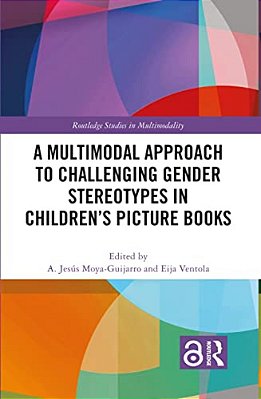 A Multimodal Approach To Challenging Gender Stereotypes In Children's Picture Books-..