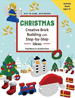 Christmas - Creative Brick Building With Step-By-step Ideas: Lego Brick Building Activity Book For Young Builders Age 4 And Up To Build Christmas Crea-..