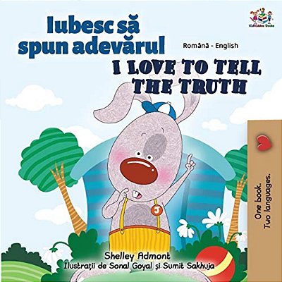 I Love To Tell The Truth (Romanian English Bilingual Book For Kids)-..