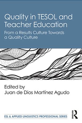 Quality In Tesol And Teacher Education: From A Results Culture Towards A Quality Culture-..