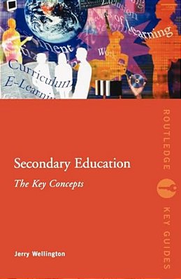 Secondary Education: The Key Concepts-..