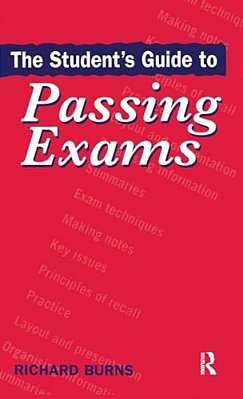 The Student's Guide To Passing Exams-..