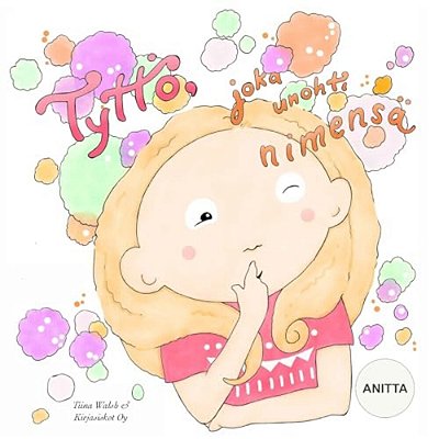 Tyttö, Joka Unohti Nimensä Anitta-..