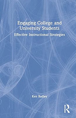 Engaging College And University Students: Effective Instructional Strategies-..