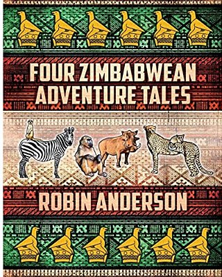 Four Zimbabwean Adventure Tales-..