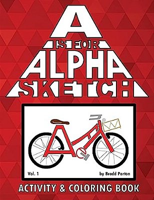 A Is For Alpha-Sketch: Activity & Coloring Book-..