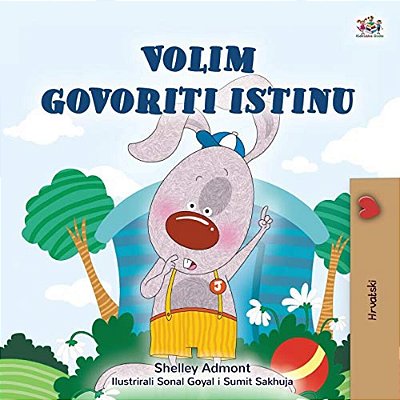 I Love To Tell The Truth (Croatian Book For Kids)-..